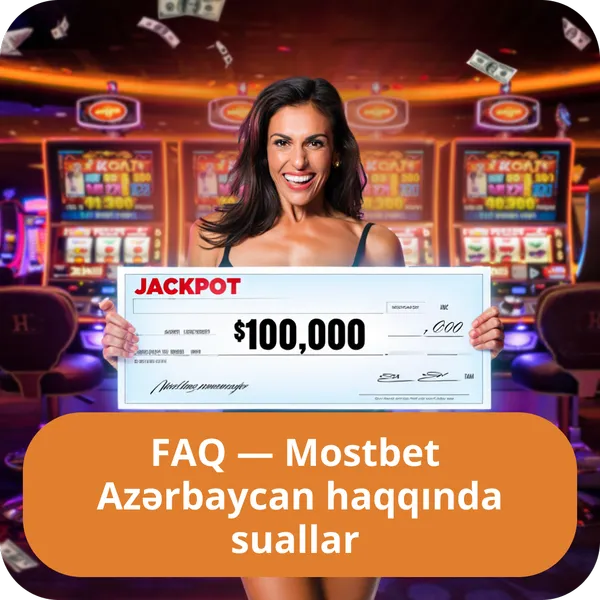 FAQ — Mostbet Azərbaycan haqqında suallar
